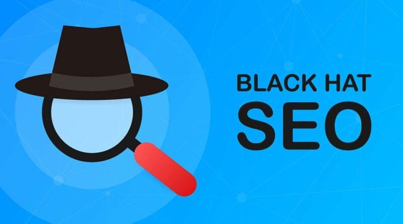 Black Hat SEO Practices You Should Avoid