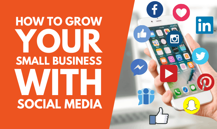 Ways to Grow Your Business with Social Media