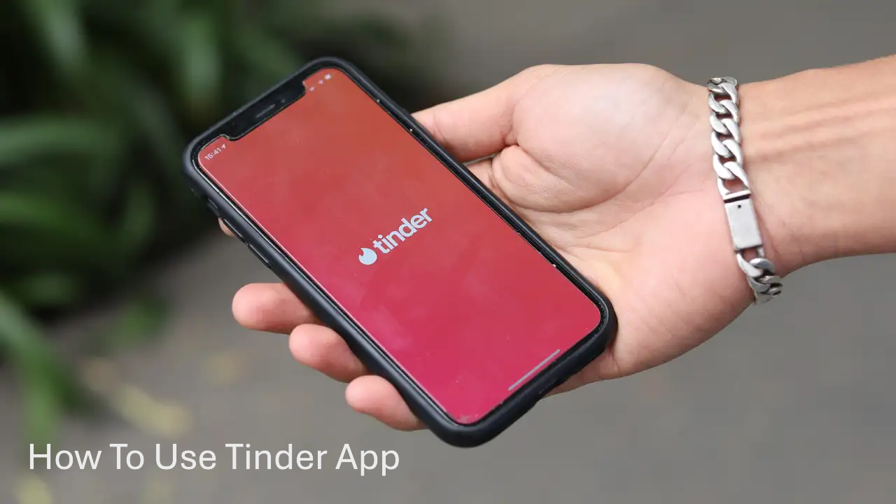 How To Use Tinder App