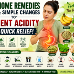 10 Home Remedies and Simple Lifestyle Changes to Prevent Acidity & Get Quick Relief