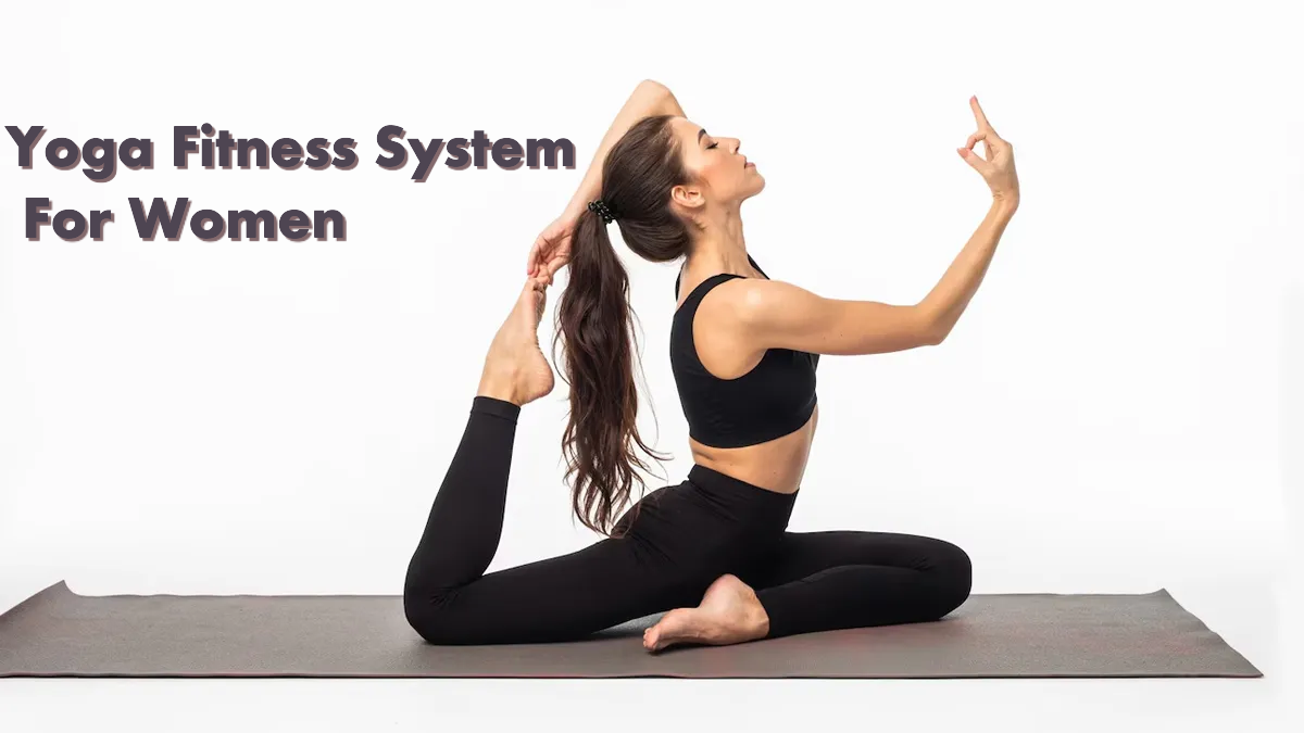 Yoga Fitness System For Women